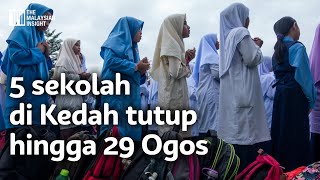 Kluster Sivagangga  5 sekolah di Kedah tutup hingga 29 Ogos [upl. by Ahsaret932]