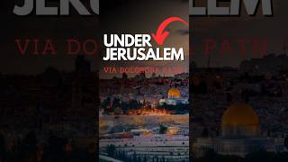 𝗨𝗻𝗱𝗲𝗿 𝗝𝗲𝗿𝘂𝘀𝗮𝗹𝗲𝗺𝗩𝗶𝗮 𝗗𝗼𝗹𝗼𝗿𝗼𝘀𝗮 𝗣𝗮𝘁𝗵 jerusalem history israel jesus god [upl. by Kath]