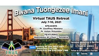 BWANA TUONGEZEE IMANIMCH ASTON MMAMBATAUS RETREAT 2021 TAUSRetreat2021 [upl. by Montford]