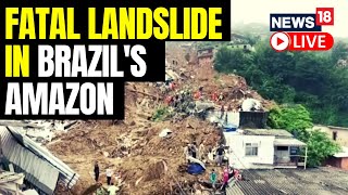 Deadly Landslide Causes Destruction In Brazil  Brazil Landslide Live Updates  Brazil News Live [upl. by Enilhtak]