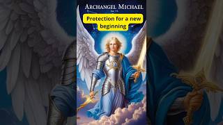 SAINT MICHAEL ARCHANGEL PRAYER FOR PROTECTION IN A NEW BEGINNING saintmichael [upl. by Avad]