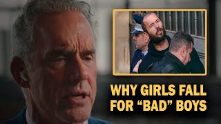 Why Girls Fall For quotBadquot Boys  Jordan Peterson [upl. by Lahcar]