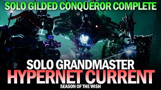 Solo Grandmaster Nightfall  Hypernet Current Solo Gilded Conqueror Complete Destiny 2 [upl. by Hy589]