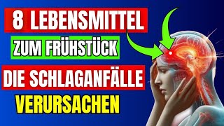 Diese 8 LEBENSMITTEL zum FRÜHSTÜCK verursachen SCHLAGANFALL [upl. by Tima442]