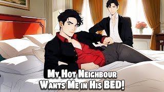 My HOT NEIGHBOUR Wants Me in His Bed  Jimmo Gay Boys Love Story [upl. by Strohbehn]