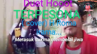 Duet Hooot TERPESONA  cover H Roma iramaquot Genta channelquot [upl. by Ecirad]