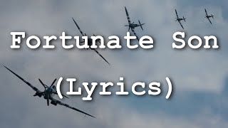 Creedence Clearwater Revival  Fortunate Son Lyrics [upl. by Schouten133]