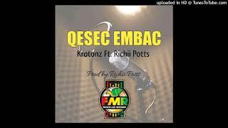 Qesec Embac  Krotonz ft Richii Potts 2023 Audio [upl. by Annia]