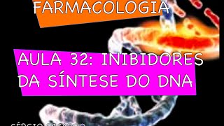 Curso de Farmacologia Aula 32  Inibidores da sintese de DNA parte II [upl. by Gladis783]