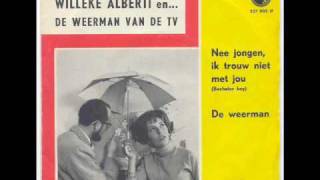 Willeke Alberti  Nee jongen ik trouw niet met jou wmv [upl. by Donoghue]