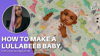 How To Create a Lullabees Baby  Second Life [upl. by Attenyw100]