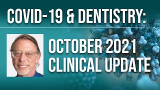 COVID19 amp Dentistry October Clinical Update [upl. by Navnod]