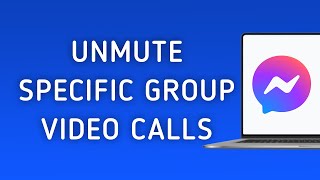 How To Unmute Video Calls From Specific Group On Messenger App On PC New Update [upl. by Duaner]