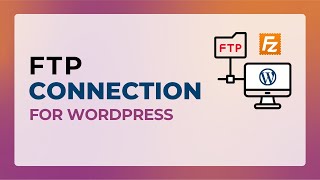 How to Configure FTP Connection for a WP Website  FileZilla FTP Connection [upl. by Acnayb749]