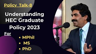 Topic008 Graduate Policy 2023 New Admission Pathways in PhD MPhil MS Programs  Dr Sarwar [upl. by Aivato241]