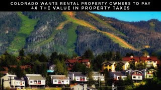 Colorado Wants Landlords To Pay 4X The Property Taxes [upl. by Allemap655]