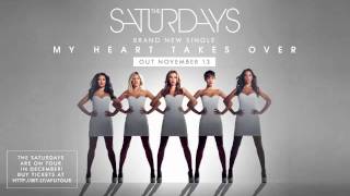 The Saturdays  My Heart Takes Over Official Audio [upl. by Francyne]