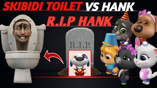 My talking tom friends among us SKIBIDI TOILET VS HANK l RIP HANK [upl. by Donald]