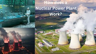 How does a nuclear power plant work Nuclear Power Explained From Atoms to Electricity [upl. by Aicilat]