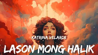 Katrina Velarde  Lason Mong Halik Lyrics [upl. by Yborian]