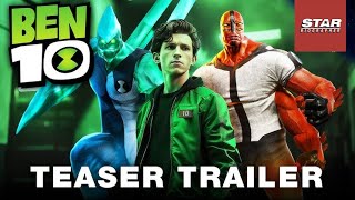 BEN 10 Live Action Movie – First Trailer Tom Holland Netflix 4K [upl. by Goltz332]