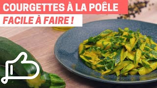 Recette Express  Courgettes à la Poêle Crémeuses [upl. by Xylia]