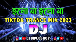 Holo Na Holo Na  Dj Remix  TikTok Trance Mix  Dena Go Dena Go  Hindi Dj Song  2023 Dj Biplob [upl. by Mathew]