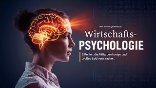 Wirtschaftspsychologie Drei große Fehler [upl. by Hainahpez574]