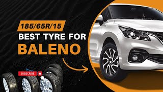 Best Tyre for Baleno  18565r15 best tyre  Tyre Modification  Maruti Suzuki Baleno review tyre [upl. by Enos650]