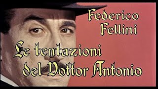 Le Tentazioni del dottor Antonio Federico Fellini [upl. by Johnsten87]