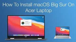 How to Install macOS Big Sur on Acer Laptop  Hackintosh  Step By Step Guide [upl. by Schlessel]