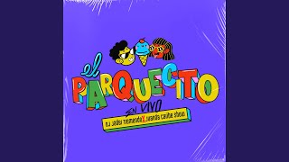 El Parquecito En Vivo [upl. by Armond]