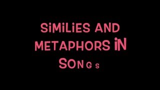 Similes and Metaphors in Songs [upl. by Origra525]