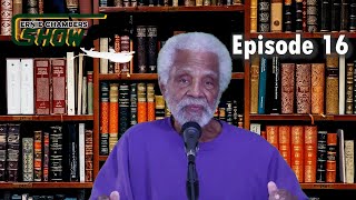 Ernie Chambers Show Episode 16 [upl. by Noscire]