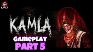 KAMLA gameplay Part5 kamla horror game [upl. by Aniger480]