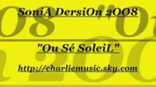 Sonia Dersion 2OO8 quotOu Sé Soleilquot [upl. by Noffihc]