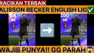 RACIKAN TERBAIK ALISSON BECKER ENGLISH LIG✅EFOOTBALL 2025 [upl. by Orr]