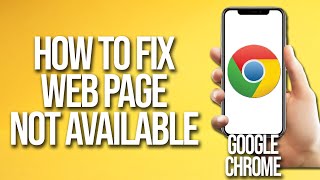 How To Fix Google Chrome Web Page Not Available [upl. by Dot]