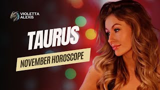 Taurus November 2023 Astrology Horoscope [upl. by Paulsen]