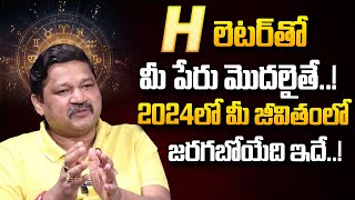 H LETTER Numerology Prediction 2024 by Dr KHIRONN NEHURU  Power of Numerology  SumanTV World [upl. by Rozalie290]