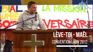 Lèvetoi chanté  Maël  Convention Laon 2012 [upl. by Larual]