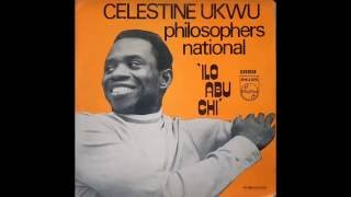 Celestine Ukwu amp His Philosophers National  Okwukwe Na Nchekwube [upl. by Tiffie311]