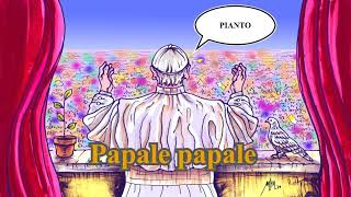 Ep 313  Papale papale  quotPiantoquot [upl. by Neuberger]