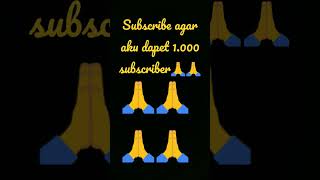 subscribe agar aku dapet 1000 subscriber [upl. by Melvena]