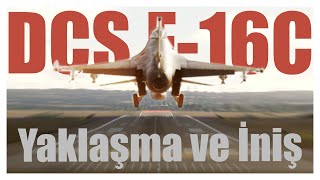 DCS F16C Viper  Nasıl ineceğiz [upl. by Hsetih]