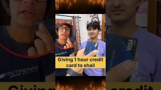 Giving my 💳 credit card for 1hour to sahil short souravjoshivlogs [upl. by Baras]