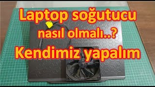 Laptop soğutucu yapımı ve önemli detaylar [upl. by Anilam346]