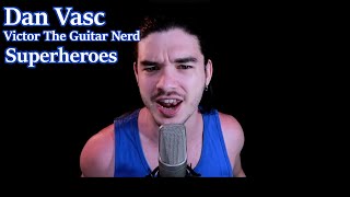 REACTION Dan Vasc quotSuperheroesquot  EDGUY Cover  Feat Victor The Guitar Nerd [upl. by Wera]