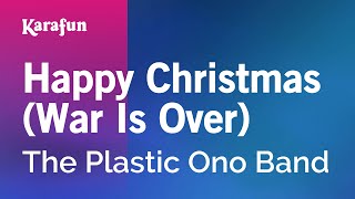 Happy Xmas War Is Over  The Plastic Ono Band  Karaoke Version  KaraFun [upl. by Aissyla]