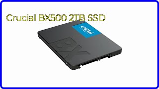 REVIEW 2024 Crucial BX500 2TB SSD ESSENTIAL details [upl. by Alilak]